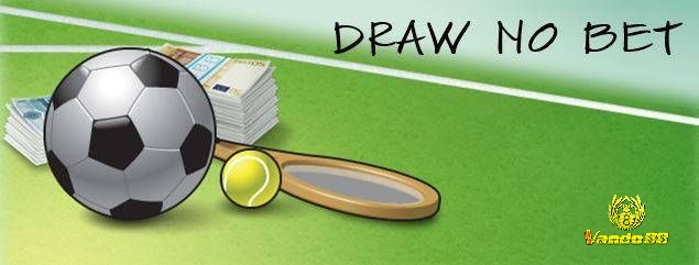 Kèo draw no bet là một loại kèo vô cung hấp dẫn