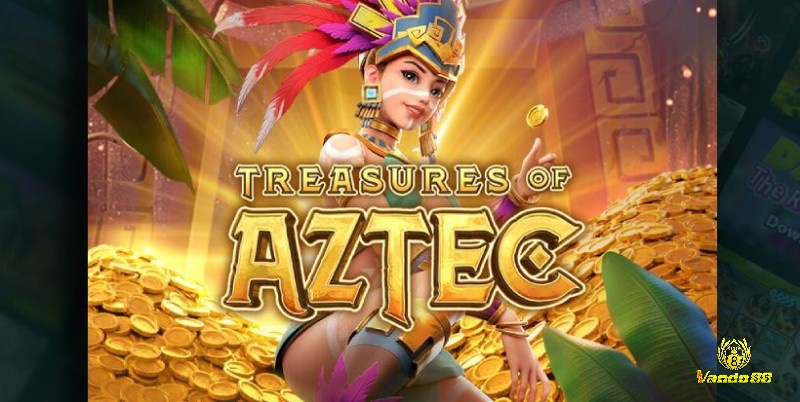 Top Game nổ hũ giá trị thưởng cao - Treasures of Aztec