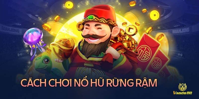 Cách chơi game nổ hũ rừng rậm dành cho tân thủ 