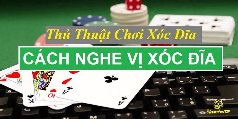 Học hỏi cách nghe vị xóc đĩa từ chuyên gia và cao thủ chia sẻ 