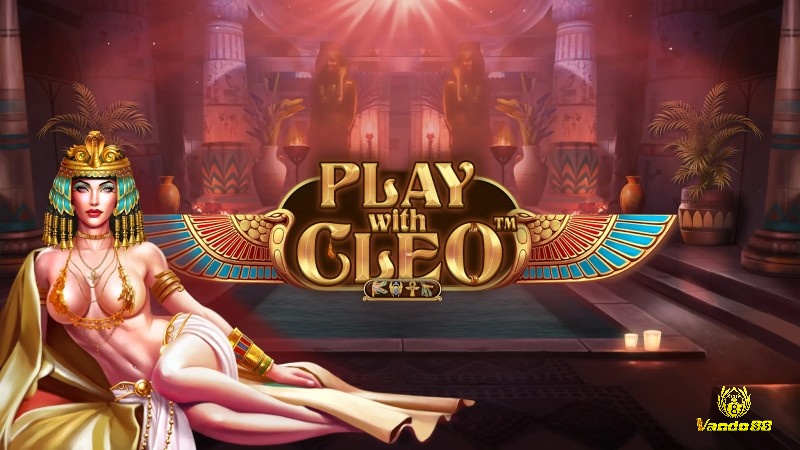 Play with Cleo với sự xuất hiện của nữ hoàng Ai Cập vô cùng sexy